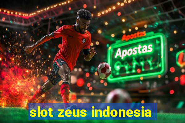 slot zeus indonesia