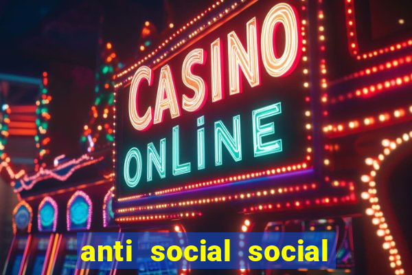 anti social social club real