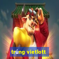 trúng vietlott