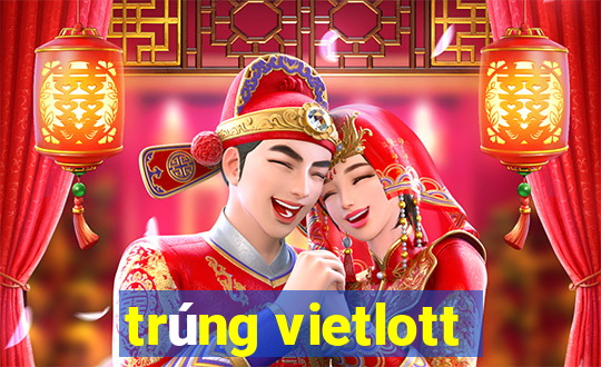 trúng vietlott