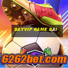 Bayvip Game Bài