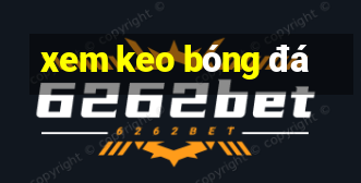 xem keo bóng đá