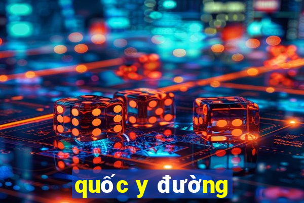 quốc y đường