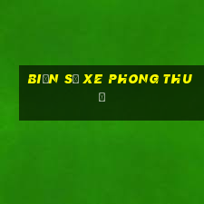 biển số xe phong thuỷ