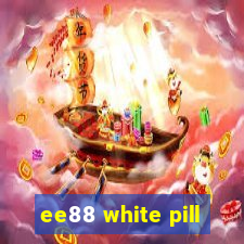 ee88 white pill