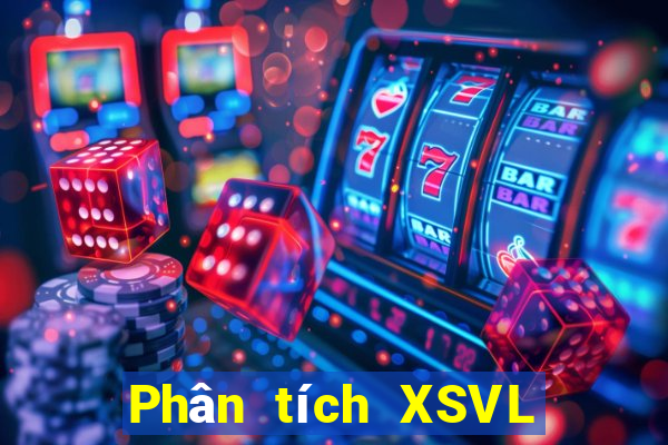 Phân tích XSVL ngày 21