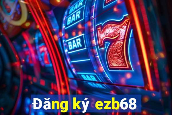 Đăng ký ezb68