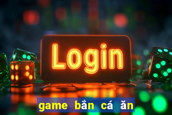 game ban ca an xu mien phi