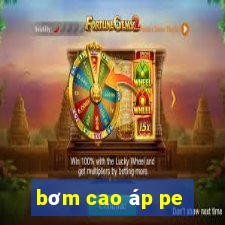 bơm cao áp pe