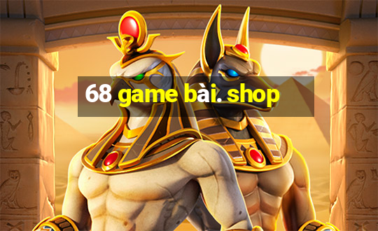 68 game bài. shop