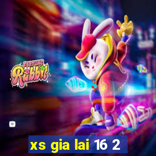 xs gia lai 16 2