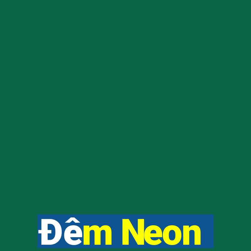 Đêm Neon