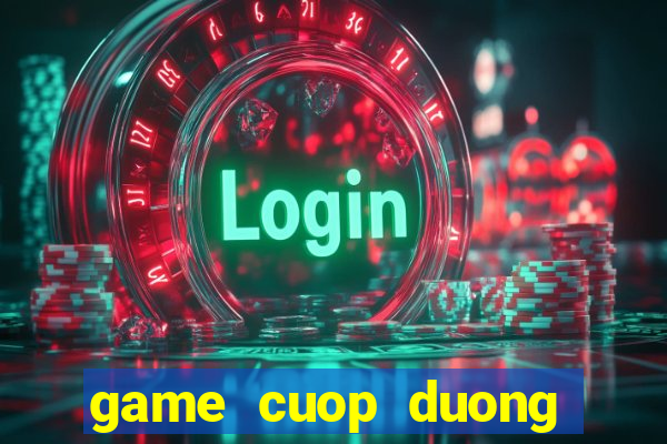 game cuop duong pho 4