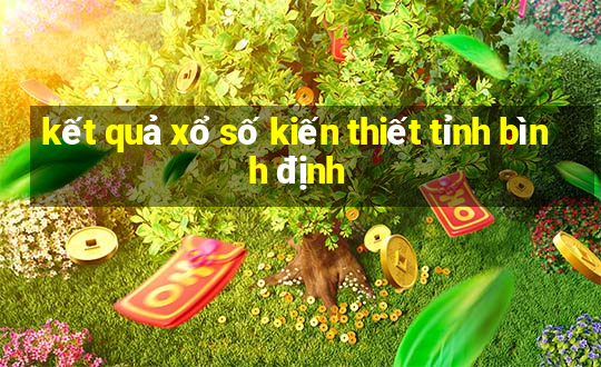 kết quả xổ số kiến thiết tỉnh bình định