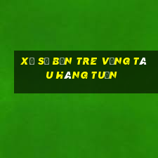 xổ số bến tre vũng tàu hàng tuần