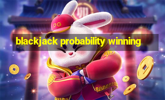 blackjack probability winning