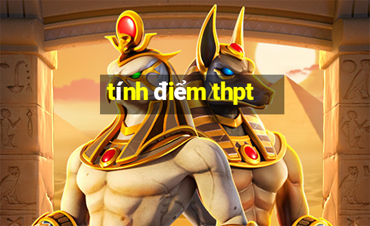 tính điểm thpt