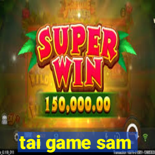 tai game sam