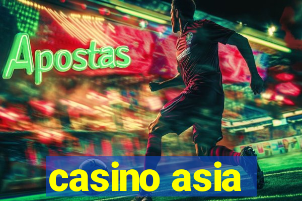 casino asia