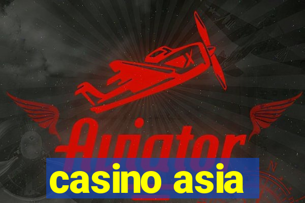 casino asia