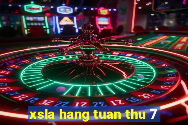 xsla hang tuan thu 7