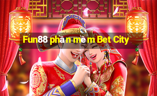 Fun88 phần mềm Bet City