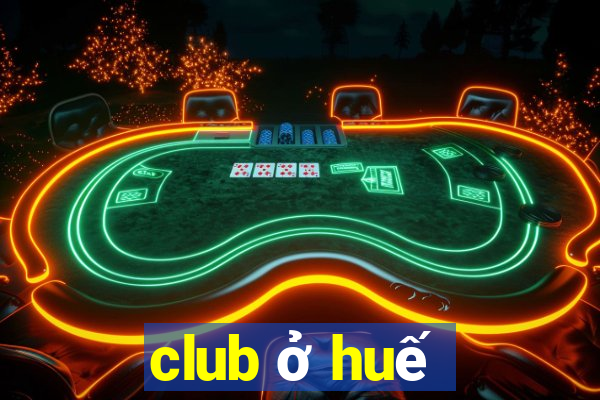 club ở huế