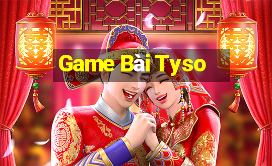 Game Bài Tyso