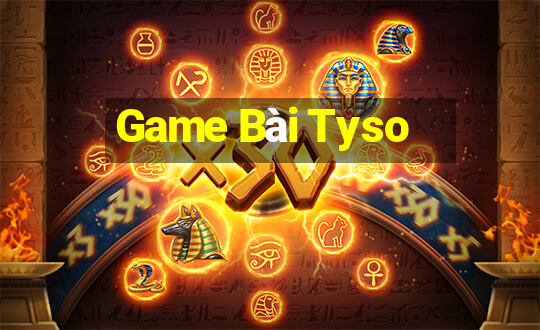 Game Bài Tyso