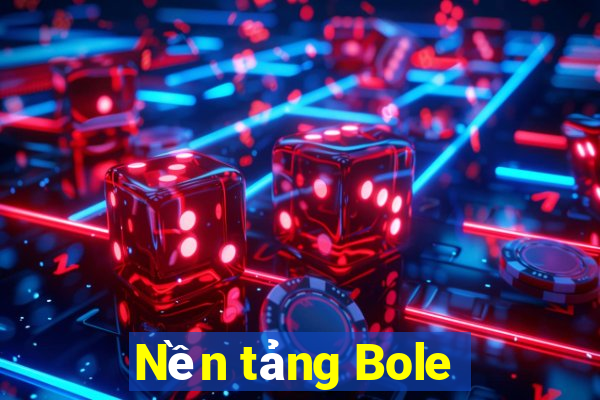 Nền tảng Bole