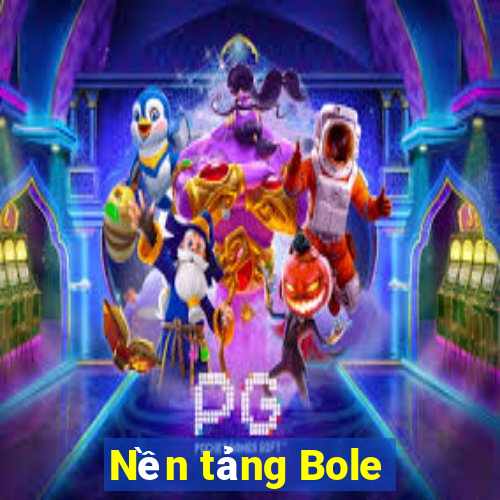 Nền tảng Bole