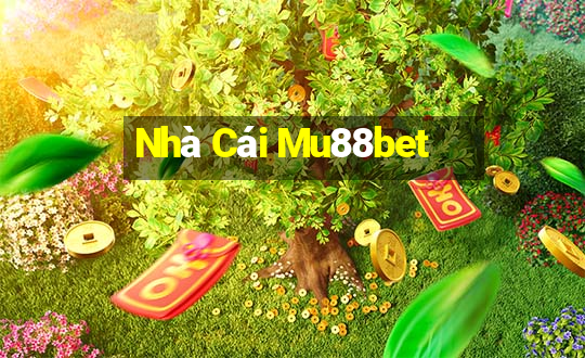 Nhà Cái Mu88bet