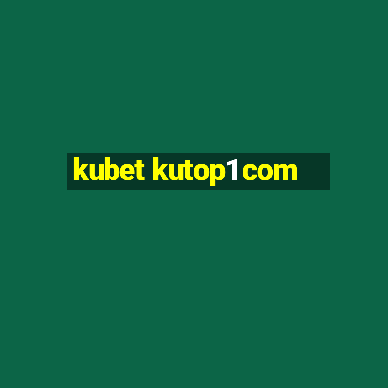 kubet kutop1 com