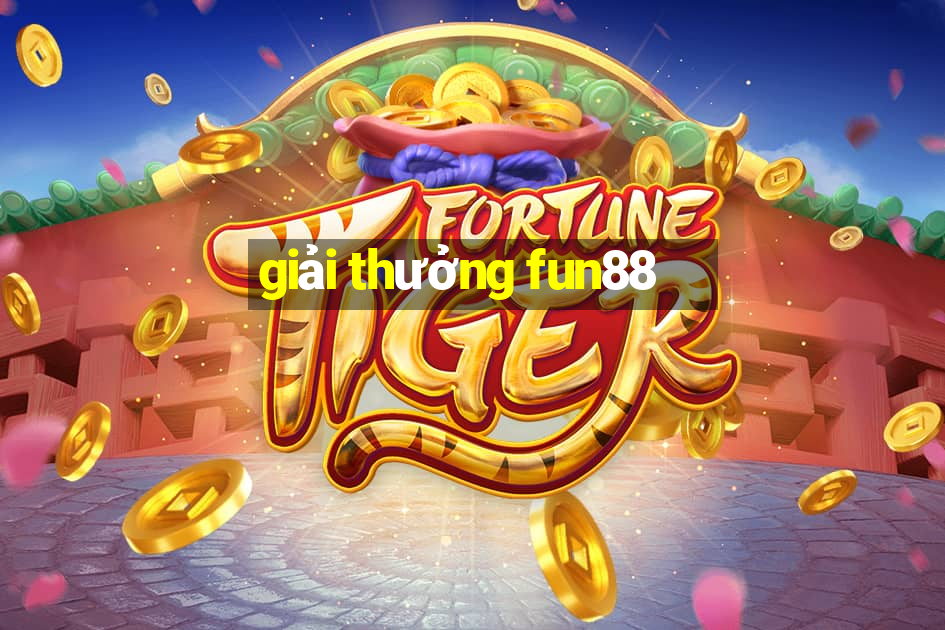 giải thưởng fun88