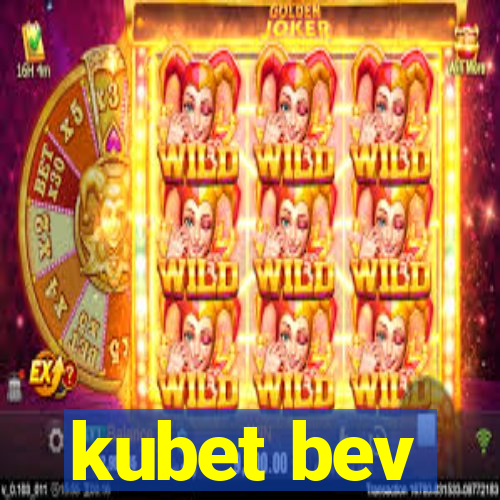 kubet bev