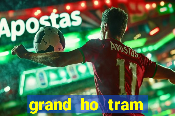 grand ho tram casino review