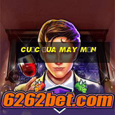 Cuộc đua may mắn