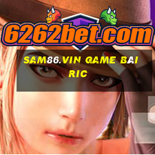 Sam86.Vin Game Bài Ric