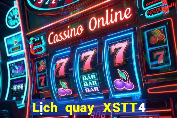 Lịch quay XSTT4 thứ Ba