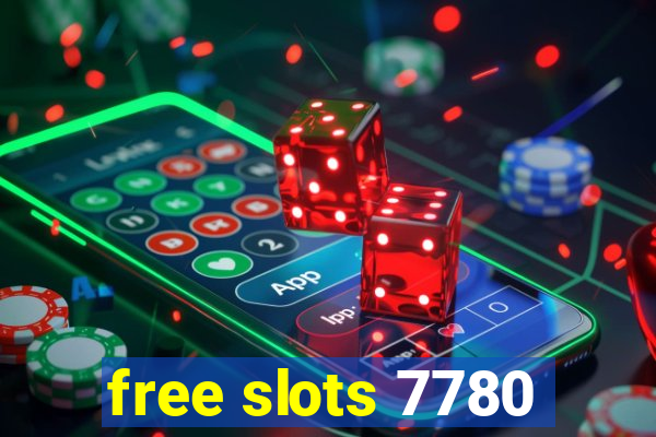 free slots 7780