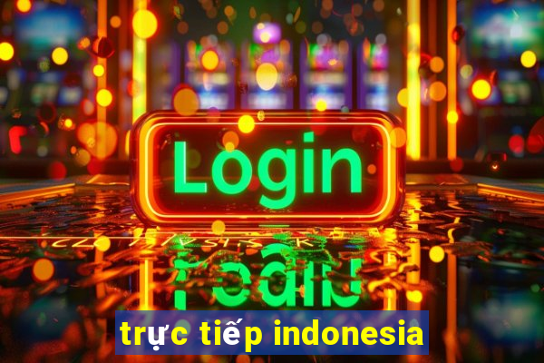 trực tiếp indonesia