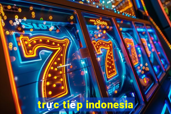 trực tiếp indonesia