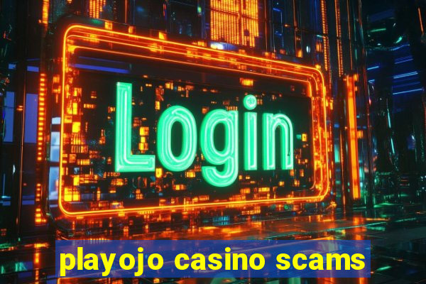 playojo casino scams