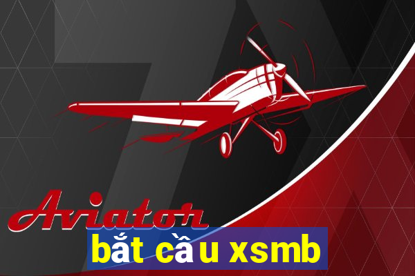 bắt cầu xsmb