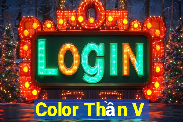 Color Thần V