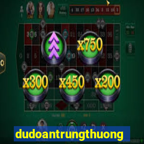 dudoantrungthuong com vn