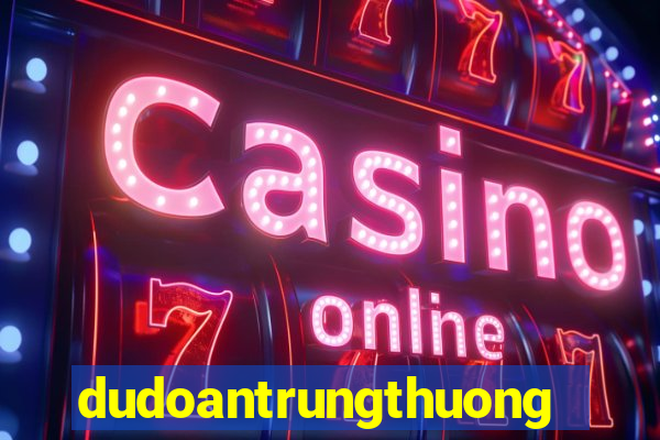 dudoantrungthuong com vn