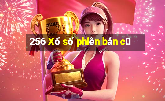 256 Xổ số phiên bản cũ