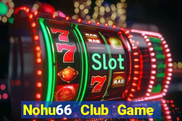 Nohu66 Club Game Bài 777