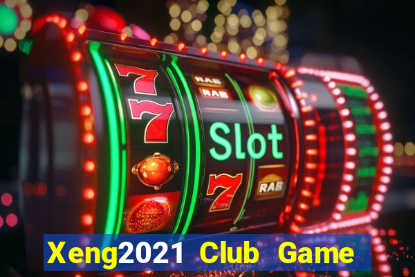 Xeng2021 Club Game Bài Mậu Binh